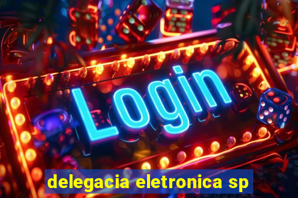 delegacia eletronica sp